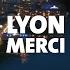 LYON MERCI