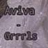 AVIVA GRRRLS Slowed