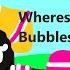 Where S The Bubbles 3