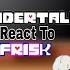 Undertale React Frisk S Parents React To Game Over PMV