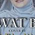 SHOLAWAT BUSYRO Habib Segaf Baharun Bin Hasan Baharun Cover By AI KHODIJAH