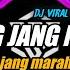 DJ Sayang Tolong Jang Marah Marah Remix Viral TikTok Terbaru 2022 Full Bass