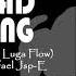 Luga Flow Lango Flow By Bhad Gang Ft Dealrafael Jsp E