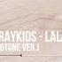 STRAYKIDS 락 樂 LALALALA RINGTONE VER