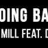 Meek Mill Going Bad Ft Drake Lyrics