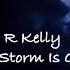 R Kelly The Storm Is Over Lyrics