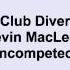 Kevin MacLeod Club Diver