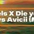 Levels X Die Young Kesha Vs Avicii Mashups