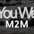 M2M The Day You Went Away Karaoke Version