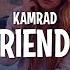 KAMRAD Friends Lyrics