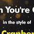 The Cranberries When You Re Gone Karaoke Version From Zoom Karaoke