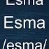 How To Pronounce Esma Esma In Turkish Voxifier Com