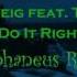 Martin Solveig Feat Tkay Maidza Do It Right Stephaneus Edit