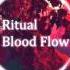 Ritual Blood Flow