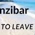 Living In Zanzibar The Pros Cons