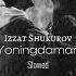 Izzat Shukurov Yoningdaman Slowed