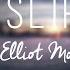 Elliot Moss Slip Lyrics