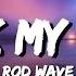 Rod Wave Break My Heart Lyrics