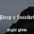 Lil Peep X Uicideboy Night Glow Sxvzxv