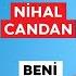 NİHAL CANDAN PAŞALAR GİBİ SİLİVRİ DE YATTIM LÜTFEN BENİ UNUTUN