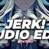 Jerk Sped Up Jnhygs Edit Audio