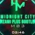 M83 Midnight City Nizami Plus Bootleg