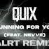 QUIX Gunning For You Feat Nevve ALRT Remix