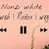 Nonzi White X Rodox X Wegz S X G Weii Puta Ghita Aelan Recordz 2021