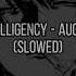 Intelligency August Slowed