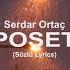 Poşet Serdar Ortaç Sözlü Lyrics