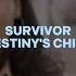 Survivor Destiny S Child Edit Audio