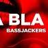 Bassjackers Bla Bla Bla Visualizer