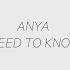 ANYA Need To Know Lyrics Video