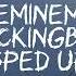 Mockingbird Eminem Sped Up To Perfection