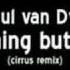 Paul Van Dyk Nothing But You Cirrus Remix