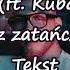 Tribbs Ostatni Raz Zatańczysz Ze Mną Ft Kubańczyk Tekst