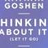 Nathan Goshen Thinking About It Let It Go Cover Art