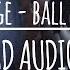 21 Savage Ball W O You 8D AUDIO Use Headphones