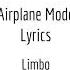 Limbo Airplane Mode Lyrics