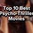 Top 10 Best Psycho Thriller Movies Shorts Psycho