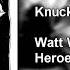 Knuckle Up Watt White Heroes Rise EP