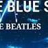 The Beatles Blue Blue Sky