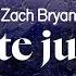 Zach Bryan Late July Lyrics