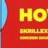 Skrillex Habstrakt Chicken Soup Official Audio