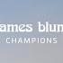 James Blunt Champions Official Lyric Video