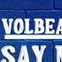 Volbeat Say No More Lyrics