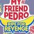 Noisecream Signals My Friend Pedro Ripe For Revenge OST