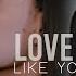 Esra Ozan Love Me Like You Do