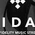 Tidal HiFi Music Streaming An Audiophiles Best Friend