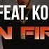 Seyed Feat Kollegah On Fire Official Video COLD SUMMER 08 18 2017